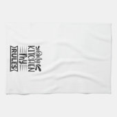 Mijn keuken Mijn regels voor het kantelen van keuk Theedoek (Horizontaal)