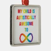 Mijn kind Autistisch Geweldige oneindigheid Metalen Ornament (Rechts)
