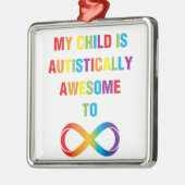 Mijn kind Autistisch Geweldige oneindigheid Metalen Ornament (Links)