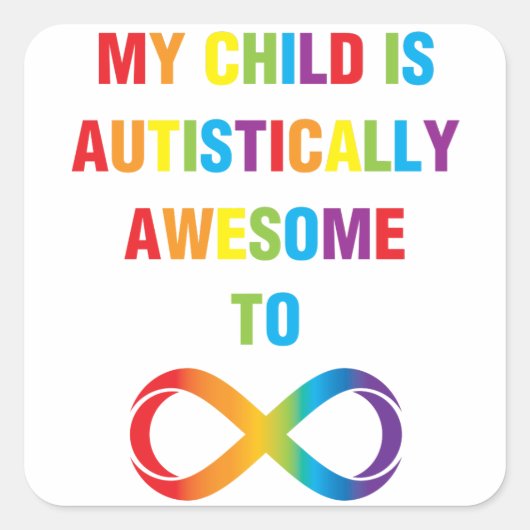 Mijn kind Autistisch Geweldige oneindigheid Vierkante Sticker (Voorkant)