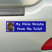 Mijn kind drinkt uit het toilet bumpersticker (Op auto)