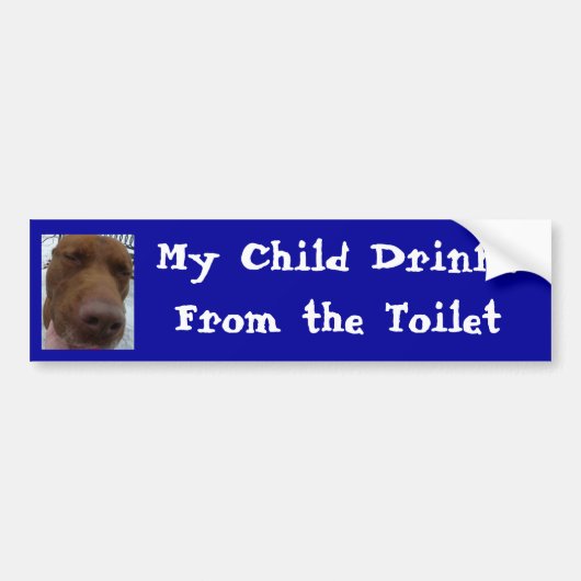 Mijn kind drinkt uit het toilet bumpersticker (Voorkant)