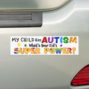 Mijn kind heeft AUTISM wat is uw Kind SUPER POWER? Bumpersticker