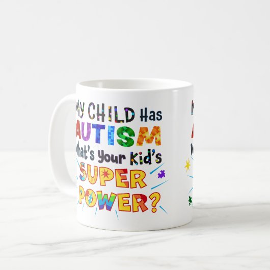 Mijn kind heeft AUTISM wat is uw Kind SUPER POWER? Koffiemok (Voorkant links)