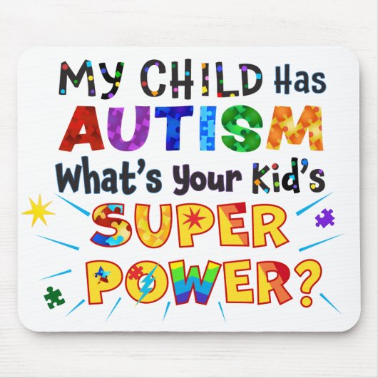 Mijn kind heeft AUTISM wat is uw Kind SUPER POWER? Muismat (Voorkant)