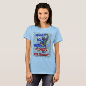 Mijn kind heeft autisme... wat is je excuus? t-shirt (Voorkant volledig)