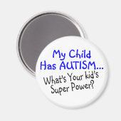 Mijn kind heeft autisme wat je Kinder superkracht  Magneet (Voorkant / Achterkant)