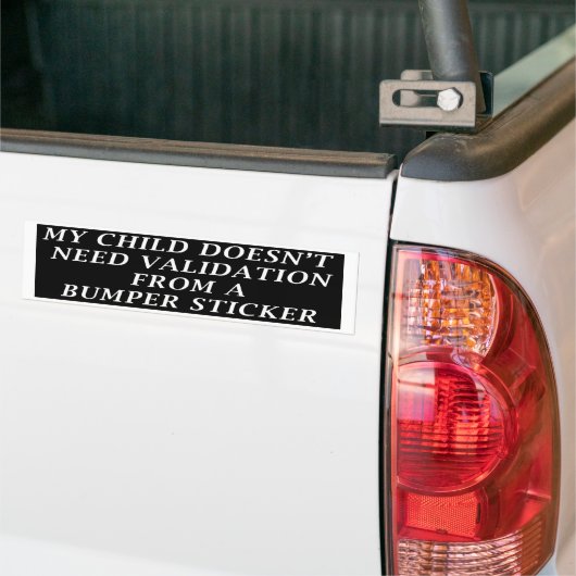 Mijn kind heeft geen bumpersticker nodig (Op Truck)