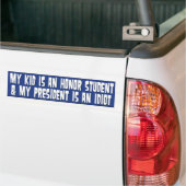 Mijn Kind is een eervolle student en President is  Bumpersticker (Op Truck)