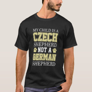Mijn kind is een Tsjechische herder niet een Duits T-shirt
