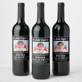 Mijn kind is misschien de reden dat je fotolabel D Wijn Etiket (Flessen)