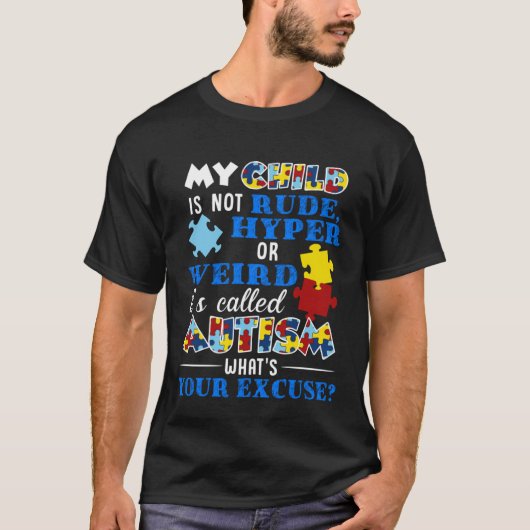 Mijn kind is niet onbeleefd hyper of vreemd het he t-shirt (Voorkant)