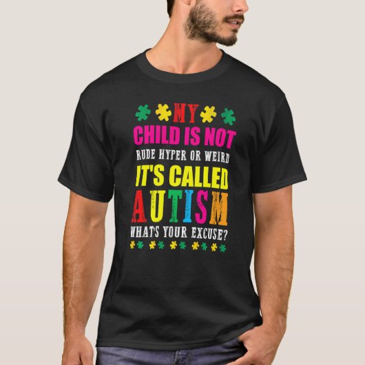 Mijn kind is niet onbeleefd hyper of vreemd het he t-shirt (Voorkant)