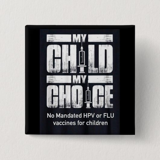 Mijn kind mijn keuze vierkante button 5,1 cm (Voorkant)