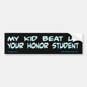 Mijn Kind slaat uw eervolle student op Bumpersticker