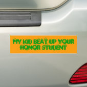 Mijn kind sloeg je eremstudent in elkaar bumpersticker (Op auto)