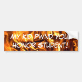Mijn Kind wilde je eervolle student! Bumpersticker (Voorkant)