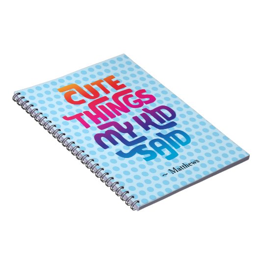 Mijn kind zei lieve dingen - cadeau voor ouders -  notitieboek (Rechterzijde)