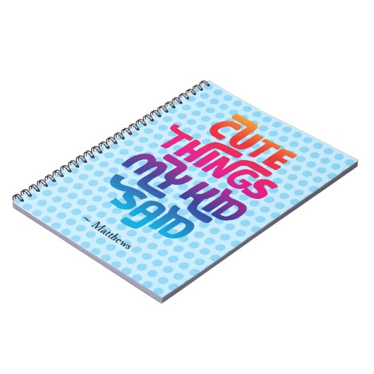 Mijn kind zei lieve dingen - cadeau voor ouders - notitieboek (Linkerzijde)