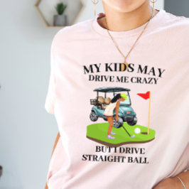 Mijn kinder kan me gek maken golf moeder t-shirt