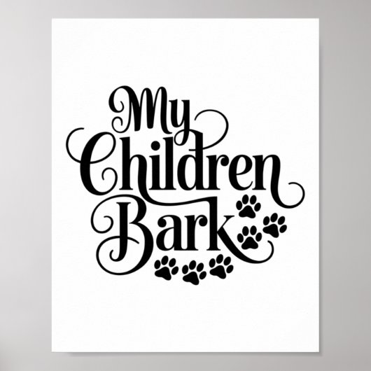 Mijn kinderen blaffen grappige hondenliefhebber ci poster (Voorkant)