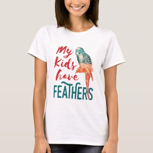 Mijn Kinderen hebben Feathers Budgie Parakeet mama T-shirt (Voorkant)