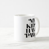 Mijn Kinderen hebben poten. Koffiemok (Voorkant rechts)