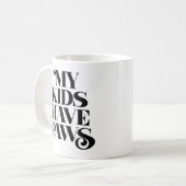 Mijn Kinderen hebben poten. Koffiemok (Voorkant links)