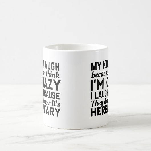 Mijn kinderen lachen omdat ze denken dat ik gek be koffiemok (Center)