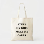 Mijn kinderen maken mijn grappige Canvas tas. Tote Bag (Voorkant)