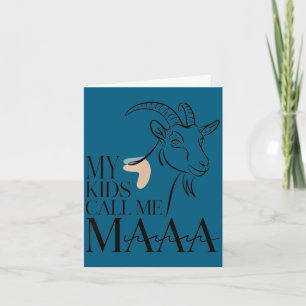 Mijn kinderen noemen me maaa grappige geit moeder kaart