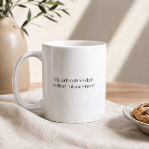 Mijn kinderen noemen me mama, koffie noemt me redd koffiemok