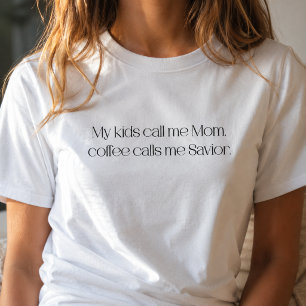Mijn kinderen noemen me mama, koffie noemt me redd t-shirt