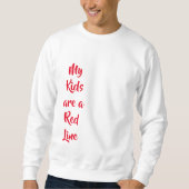 Mijn Kinderen zijn een Red Line Sweatshirt (Voorkant)