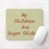 Mijn kinderen zijn suikerzweren muismat (Met muis)