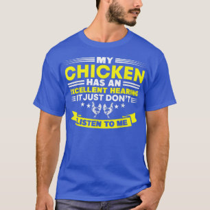 Mijn kip heeft een uitgelijnde kipboer t-shirt