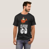 Mijn Kip Roept En Ik Moet Gaan T-shirt (Voorkant volledig)