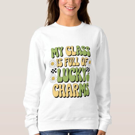 Mijn klas zit vol Lucky Charms Patricks leraar Trui (Voorkant)