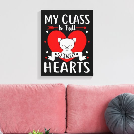 Mijn klas zit vol met zoete harten Valentijn Canvas Afdruk (Insitu (Woonkamer))