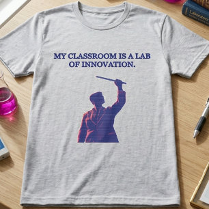 Mijn klaslokaal is een innovatielab wetenschappeli t-shirt