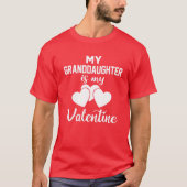 Mijn kleindochter is mijn Valentijn Valentijnsdag  T-shirt (Voorkant)