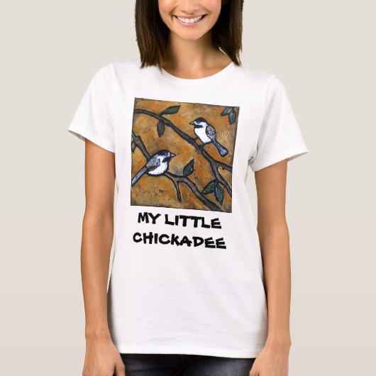 MIJN KLEINE CHICKADEE T-SHIRT (Voorkant)