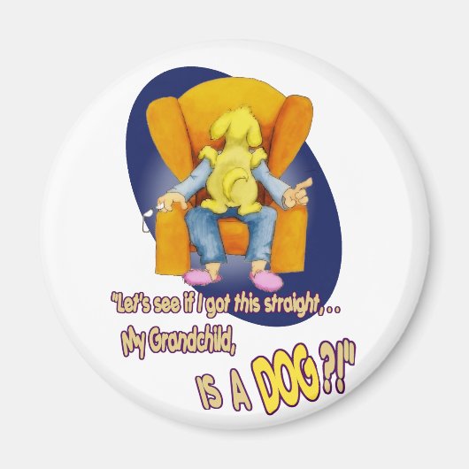 Mijn kleinkind,... is een HOND?! Magneet (Voorkant)