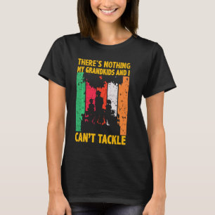 Mijn kleinkinderen hebben niets en ik kan het niet t-shirt