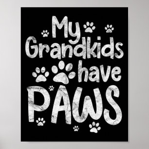 Mijn kleinkinderen hebben poten Funny hond kat oma Poster
