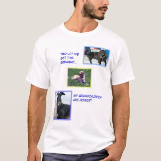 Mijn kleinkinderen zijn honden? t-shirt