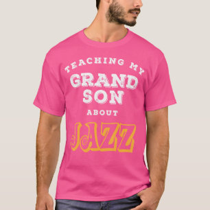 Mijn kleinzoon leren over Jazz Gift CM T-shirt