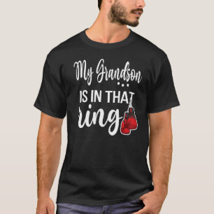 Mijn kleinzoon zit in die Ring Proud Boxing Grandm T-shirt