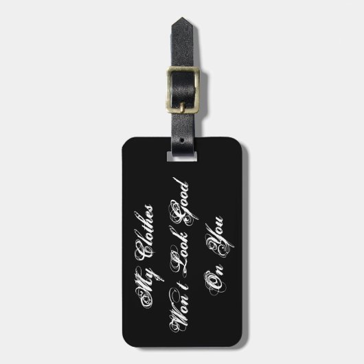 Mijn kleren zullen je niet goed uitzien. bagagelabel (Voorkant verticaal)