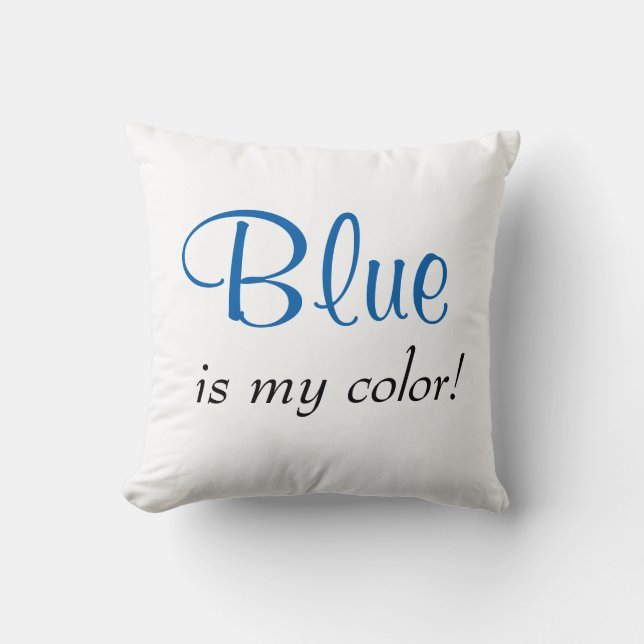 Mijn kleur is Schattig Blauw Kussen (Voorkant)